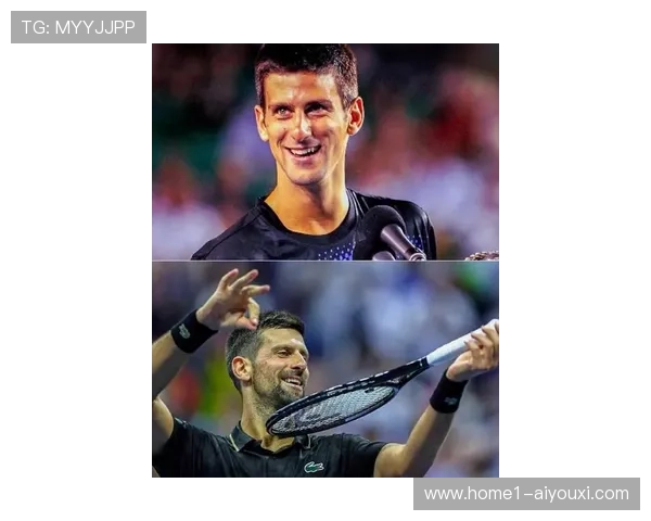 德约科维奇盛赞瓦谢罗表现真诚祝福对手决赛继续创造辉煌